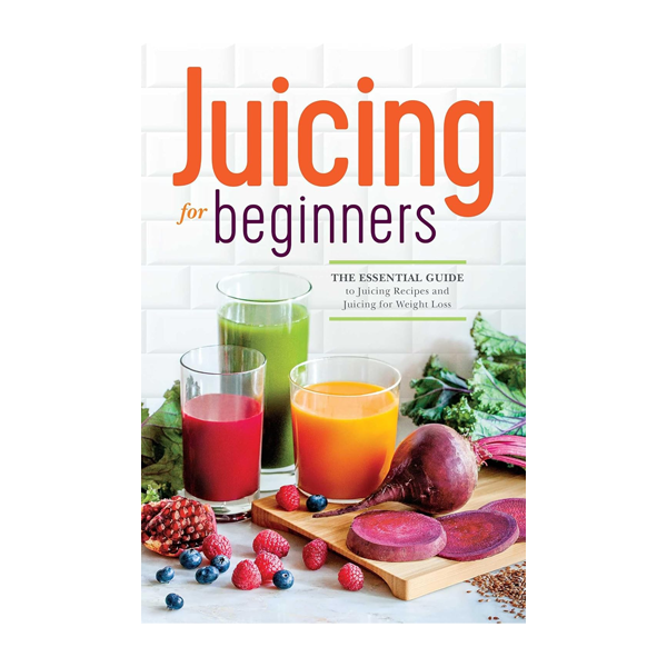 The Essential Guide to Juicing Recipes book